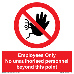 Employees Only No unauthorised personnel beyond this point